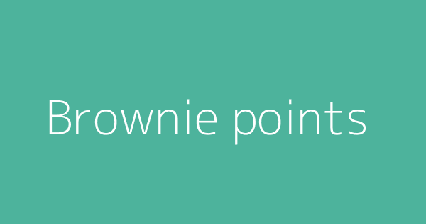 Brownie Points Definitions And Meanings That Nobody Will Tell You 0927